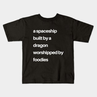 Epcot Inspired: a spaceship built by a dragon worshipped by foodies (white) Kids T-Shirt